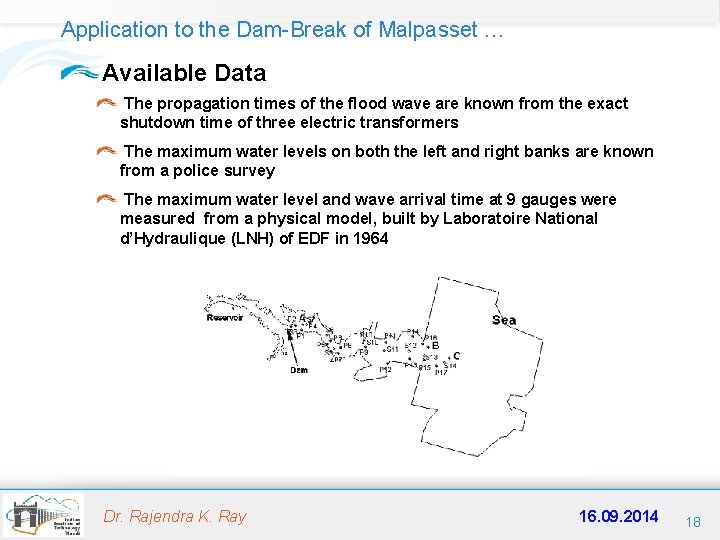Application to the Dam-Break of Malpasset … Available Data The propagation times of the