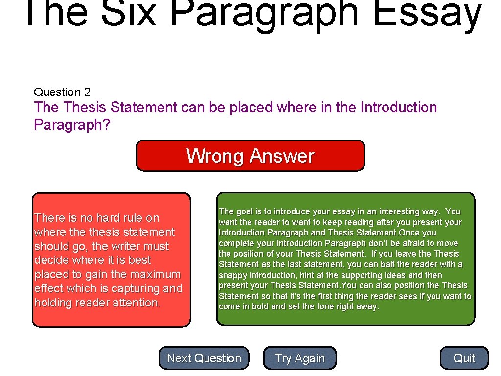 The Six Paragraph Essay Question 2 Thesis Statement can be placed where in the