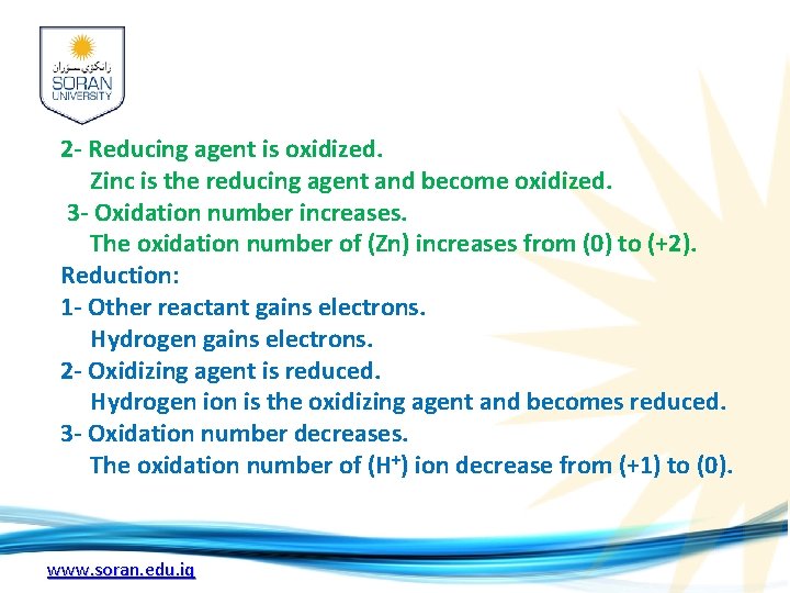 2 - Reducing agent is oxidized. Zinc is the reducing agent and become oxidized.