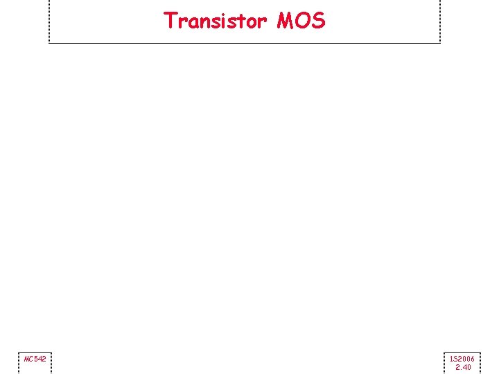 Transistor MOS MC 542 1 S 2006 2. 40 