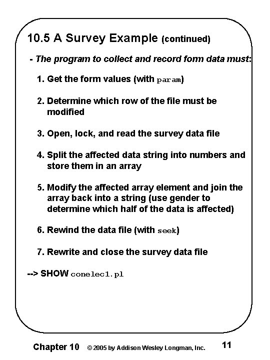 10. 5 A Survey Example (continued) - The program to collect and record form