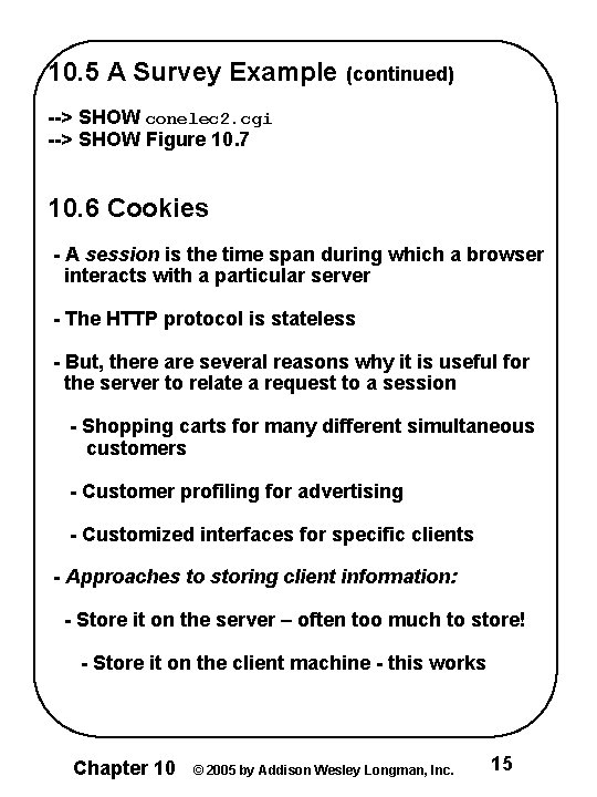 10. 5 A Survey Example (continued) --> SHOW conelec 2. cgi --> SHOW Figure