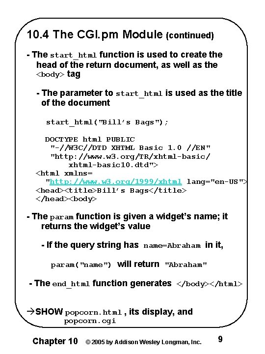 10. 4 The CGI. pm Module (continued) - The start_html function is used to