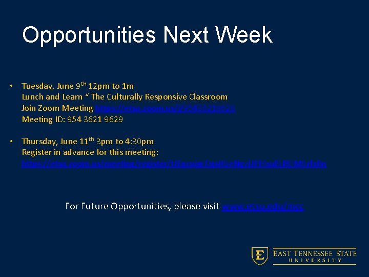 Opportunities Next Week • Tuesday, June 9 th 12 pm to 1 m Lunch Opportunities Next Week • Tuesday, June 9 th 12 pm to 1 m Lunch