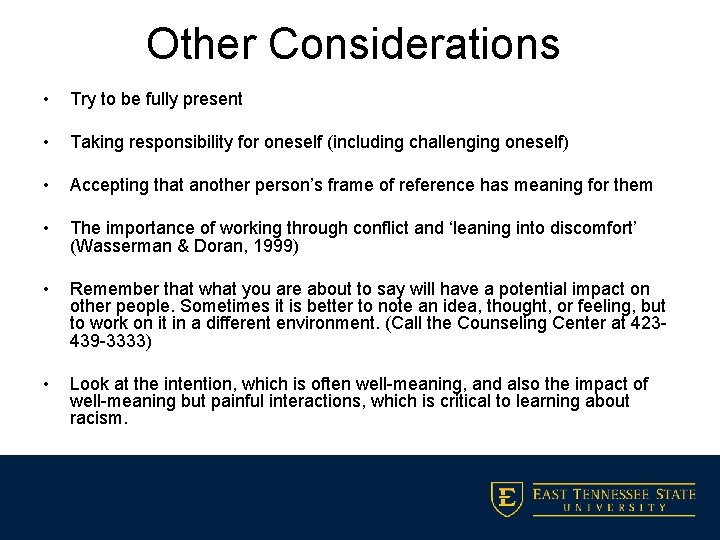 Other Considerations • Try to be fully present • Taking responsibility for oneself (including Other Considerations • Try to be fully present • Taking responsibility for oneself (including