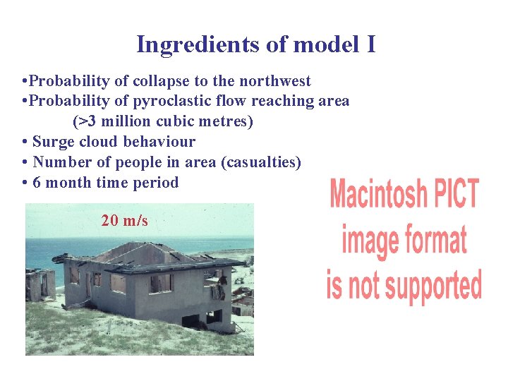 Ingredients of model I • Probability of collapse to the northwest • Probability of Ingredients of model I • Probability of collapse to the northwest • Probability of