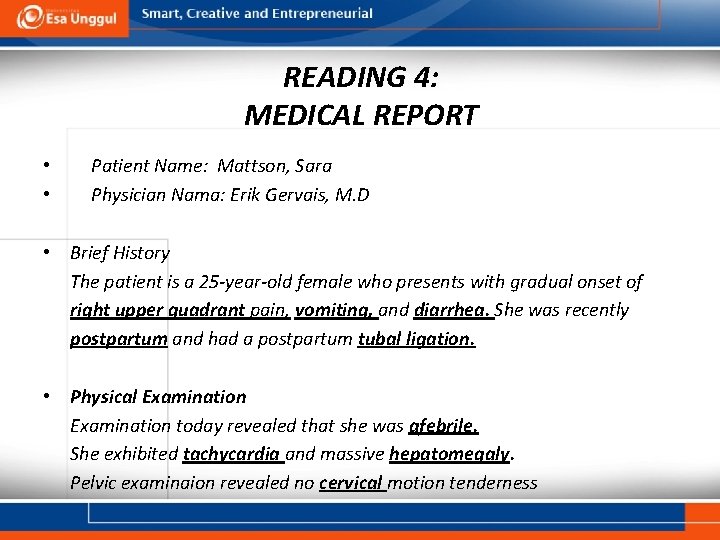 READING 4: MEDICAL REPORT • • Patient Name: Mattson, Sara Physician Nama: Erik Gervais,