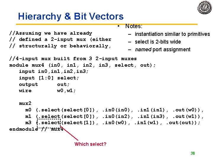 Hierarchy & Bit Vectors • Notes: //Assuming we have already // defined a 2