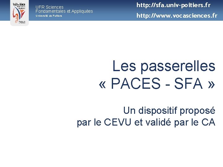 UFR Sciences Fondamentales et Appliquées Université de Poitiers http: //sfa. univ-poitiers. fr http: //www.