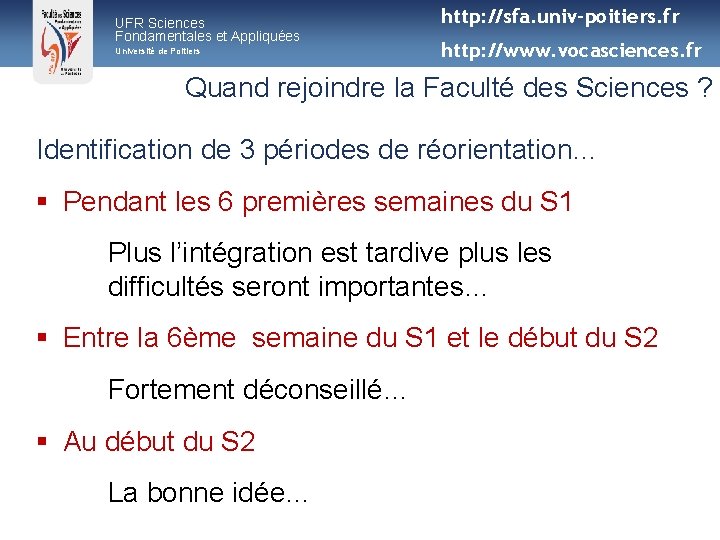 UFR Sciences Fondamentales et Appliquées Université de Poitiers http: //sfa. univ-poitiers. fr http: //www.