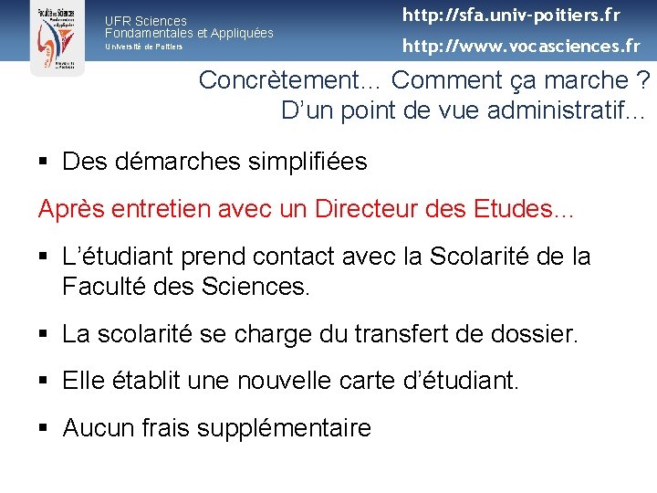 UFR Sciences Fondamentales et Appliquées Université de Poitiers http: //sfa. univ-poitiers. fr http: //www.