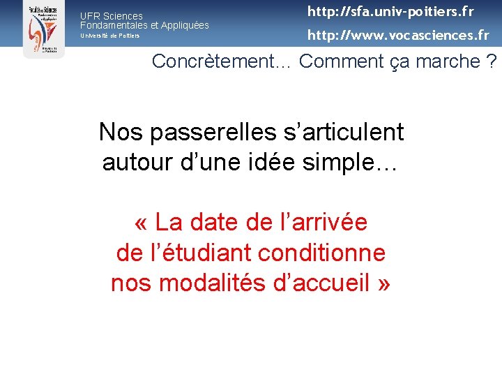 UFR Sciences Fondamentales et Appliquées Université de Poitiers http: //sfa. univ-poitiers. fr http: //www.
