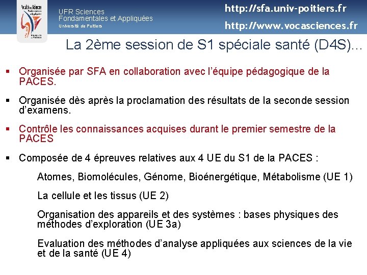 UFR Sciences Fondamentales et Appliquées Université de Poitiers http: //sfa. univ-poitiers. fr http: //www.