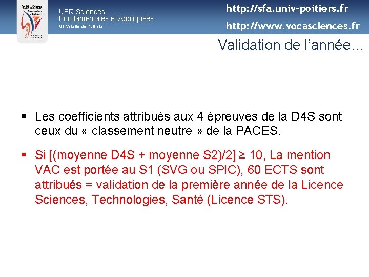 UFR Sciences Fondamentales et Appliquées Université de Poitiers http: //sfa. univ-poitiers. fr http: //www.