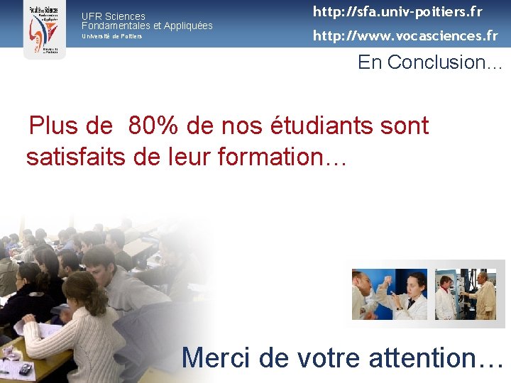 UFR Sciences Fondamentales et Appliquées Université de Poitiers http: //sfa. univ-poitiers. fr http: //www.