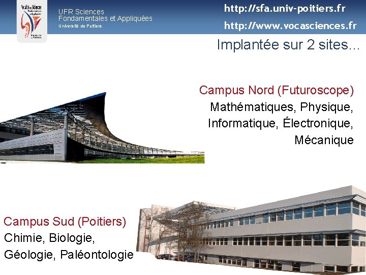 UFR Sciences Fondamentales et Appliquées Université de Poitiers http: //sfa. univ-poitiers. fr http: //www.