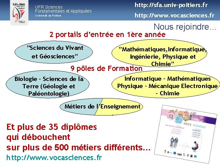 UFR Sciences Fondamentales et Appliquées Université de Poitiers http: //sfa. univ-poitiers. fr http: //www.