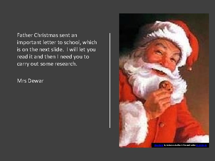 Father Christmas sent an important letter to school, which is on the next slide.