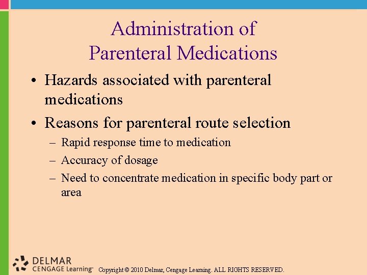 Administration of Parenteral Medications • Hazards associated with parenteral medications • Reasons for parenteral