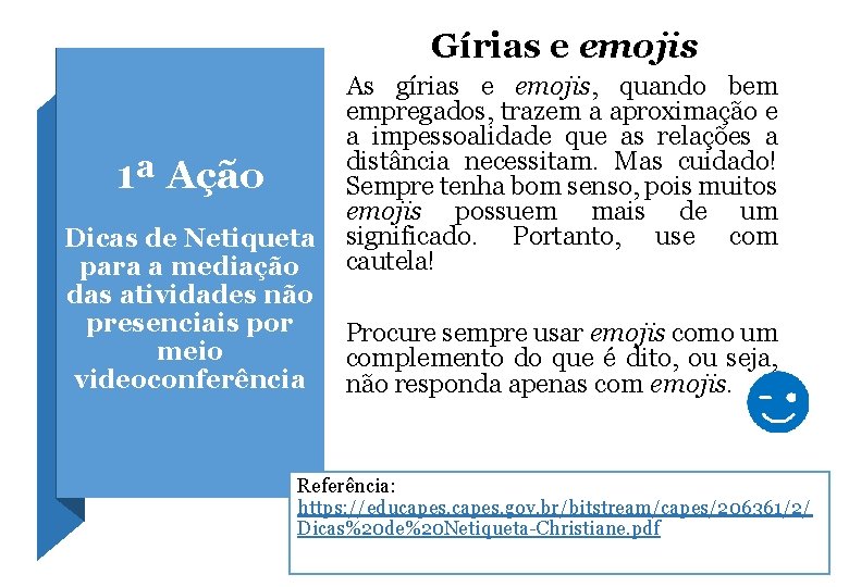 Gírias e emojis 1ª Ação Dicas de Netiqueta para a mediação das atividades não