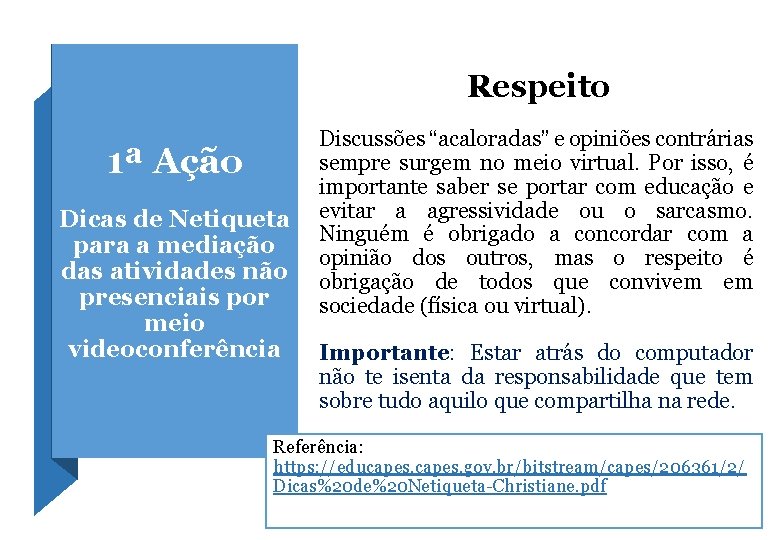 Respeito 1ª Ação Dicas de Netiqueta para a mediação das atividades não presenciais por