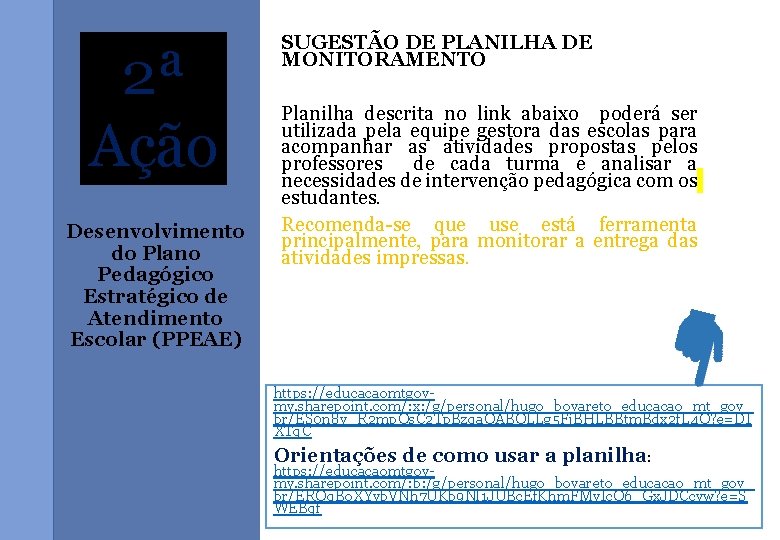 2ª Ação Desenvolvimento do Plano Pedagógico Estratégico de Atendimento Escolar (PPEAE) SUGESTÃO DE PLANILHA