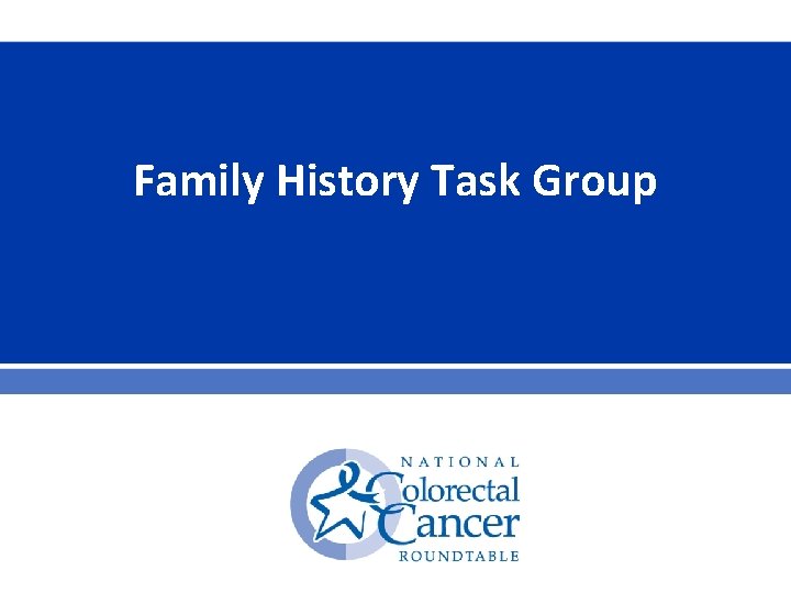 Family History Task Group 