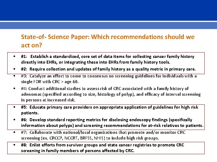 State-of- Science Paper: Which recommendations should we act on? • • #1: Establish a