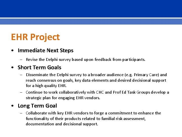 EHR Project • Immediate Next Steps – Revise the Delphi survey based upon feedback