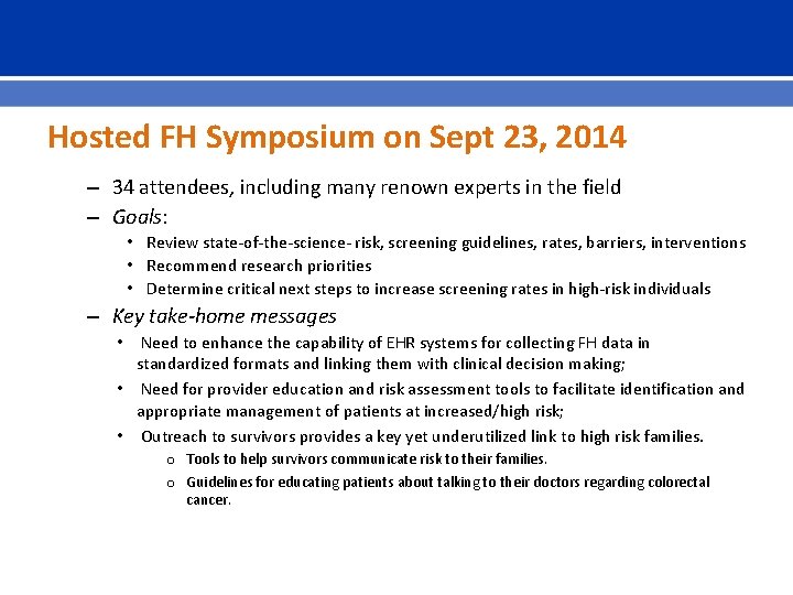 Hosted FH Symposium on Sept 23, 2014 – 34 attendees, including many renown experts