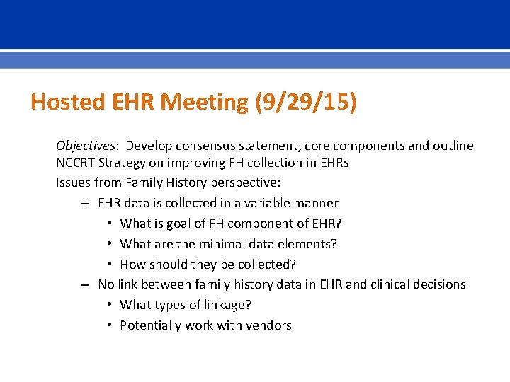 Hosted EHR Meeting (9/29/15) Objectives: Develop consensus statement, core components and outline NCCRT Strategy