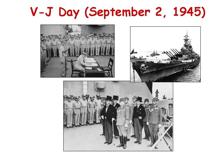 V-J Day (September 2, 1945) 