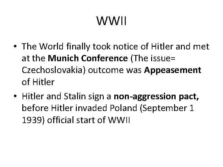 WWII • The World finally took notice of Hitler and met at the Munich