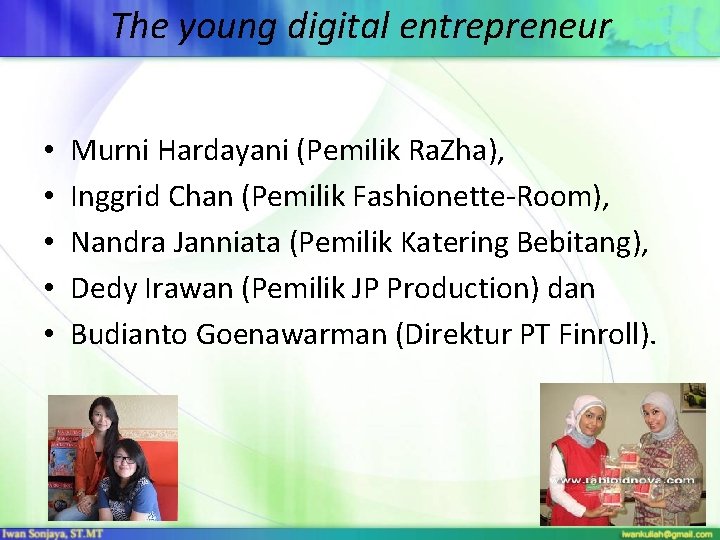 The young digital entrepreneur • • • Murni Hardayani (Pemilik Ra. Zha), Inggrid Chan
