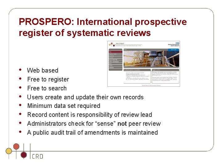 PROSPERO: International prospective register of systematic reviews • • Web based Free to register