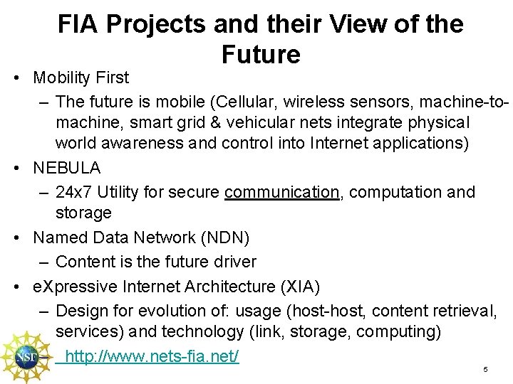 FIA Projects and their View of the Future • Mobility First – The future FIA Projects and their View of the Future • Mobility First – The future