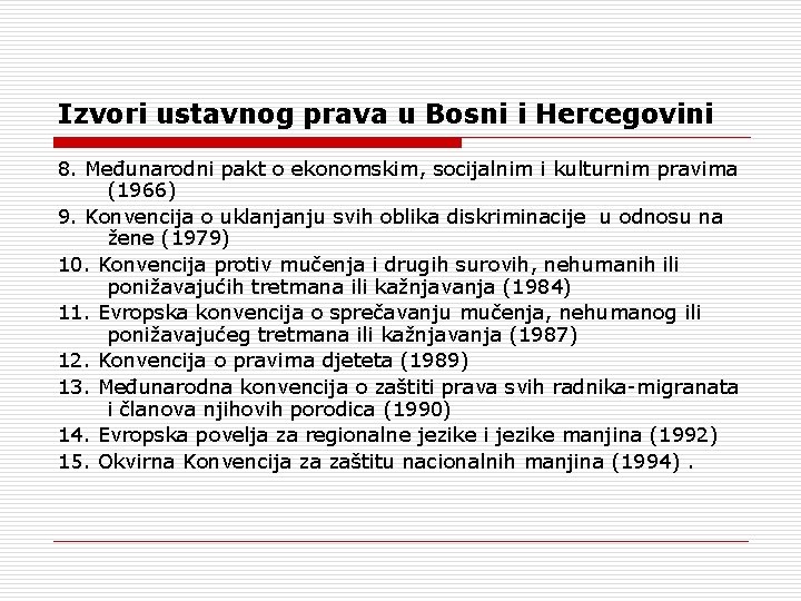 Izvori ustavnog prava u Bosni i Hercegovini 8. Međunarodni pakt o ekonomskim, socijalnim i
