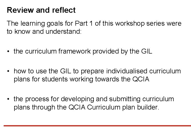 Review and reflect The learning goals for Part 1 of this workshop series were