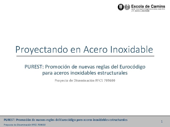 Proyectando en Acero Inoxidable PUREST: Promoción de nuevas reglas del Eurocódigo para aceros inoxidables