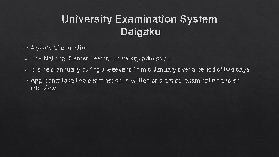 University Examination System Daigaku 4 years of education The National Center Test for university