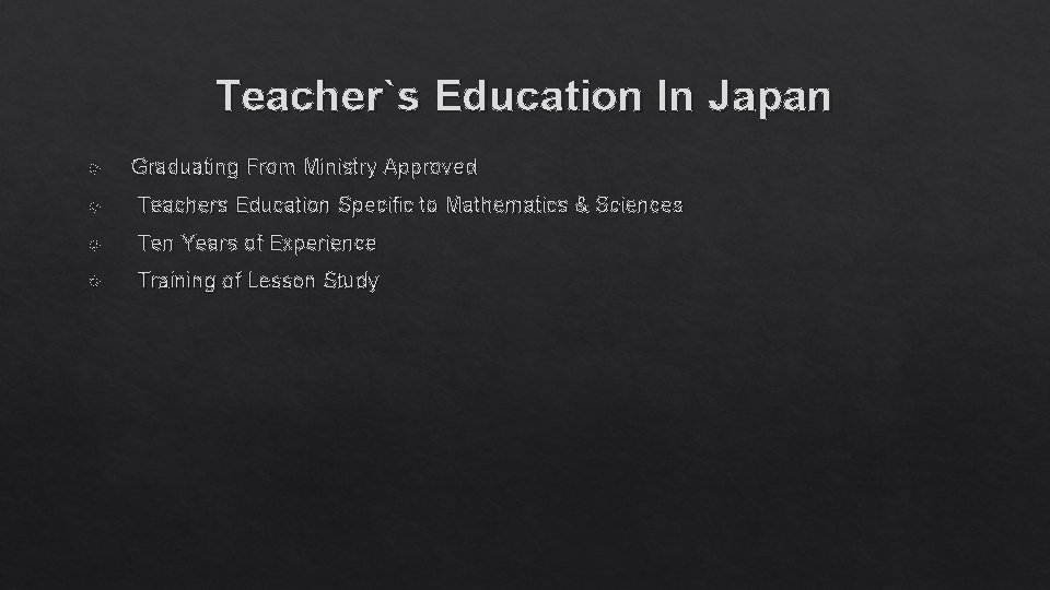 Teacher`s Education In Japan Graduating From Ministry Approved Teachers Education Specific to Mathematics &