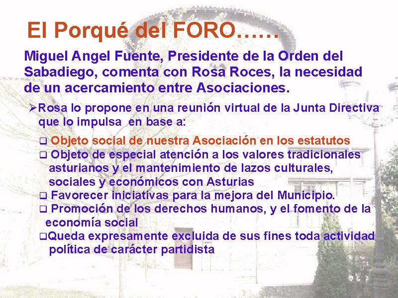 El Porqué del FORO…… Miguel Angel Fuente, Presidente de la Orden del Sabadiego, comenta