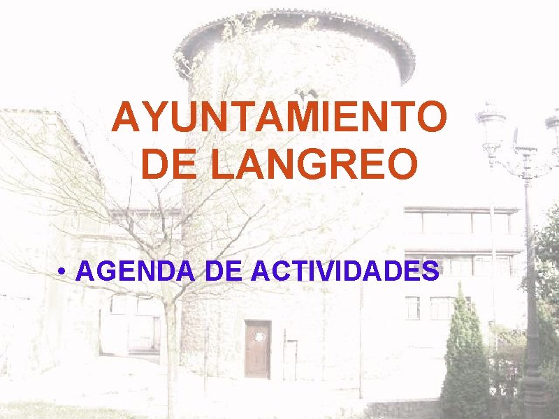 AYUNTAMIENTO DE LANGREO • AGENDA DE ACTIVIDADES 