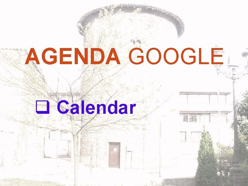 AGENDA GOOGLE q Calendar 