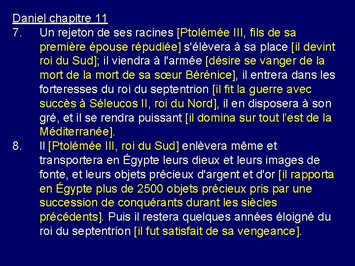 Daniel chapitre 11 7. Un rejeton de ses racines [Ptolémée III, fils de sa Daniel chapitre 11 7. Un rejeton de ses racines [Ptolémée III, fils de sa