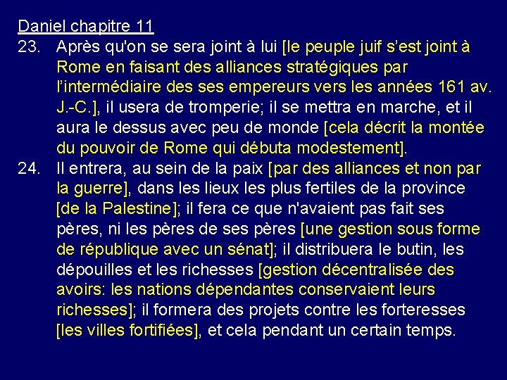 Daniel chapitre 11 23. Après qu'on se sera joint à lui [le peuple juif Daniel chapitre 11 23. Après qu'on se sera joint à lui [le peuple juif