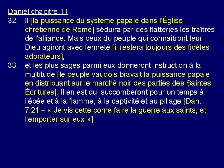 Daniel chapitre 11 32. Il [la puissance du système papale dans l’Église chrétienne de Daniel chapitre 11 32. Il [la puissance du système papale dans l’Église chrétienne de