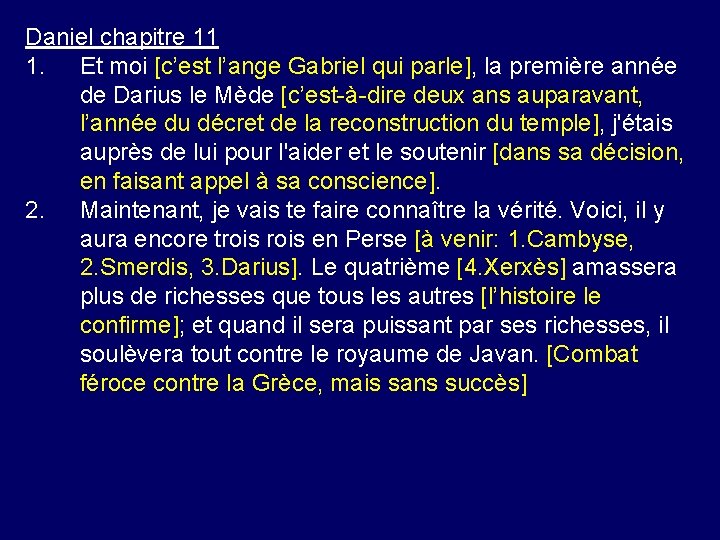 Daniel chapitre 11 1. Et moi [c’est l’ange Gabriel qui parle], la première année