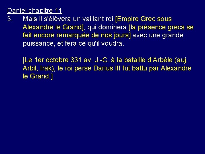 Daniel chapitre 11 3. Mais il s'élèvera un vaillant roi [Empire Grec sous Alexandre Daniel chapitre 11 3. Mais il s'élèvera un vaillant roi [Empire Grec sous Alexandre