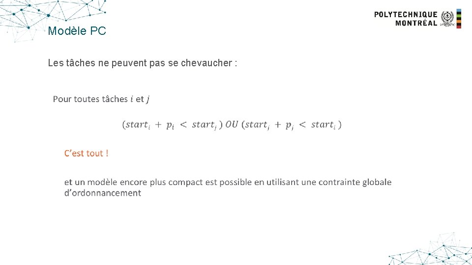 Modèle PC Les tâches ne peuvent pas se chevaucher : • 